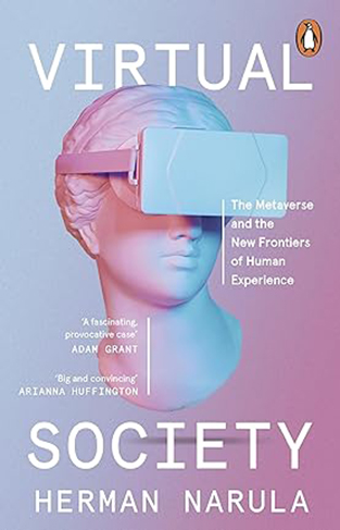Virtual Society - The Metaverse and the New Frontiers of Human Experience